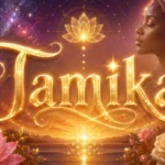 Spiritual Meanings Of The Name Tamika